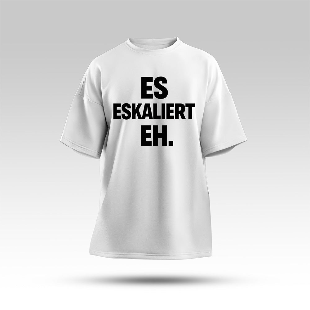 Es eskaliert eh Oversize Shirt Weiß