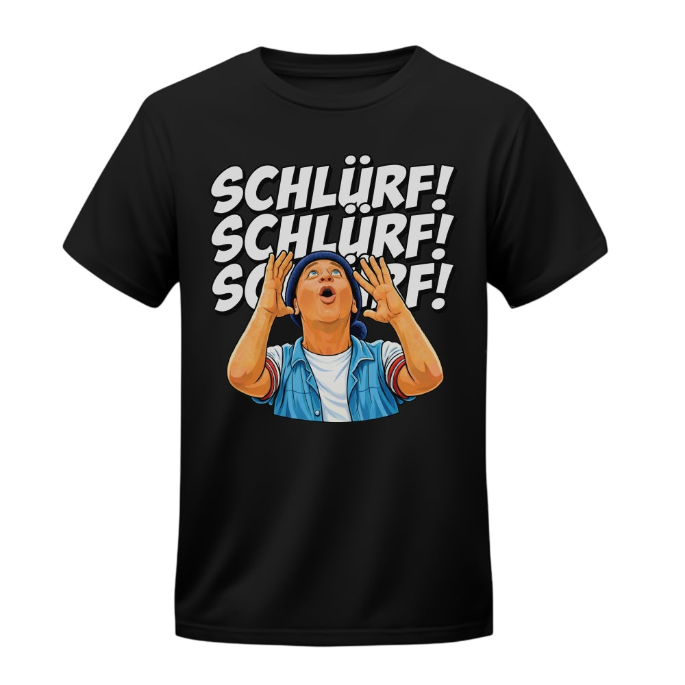 Schlürf T-Shirt