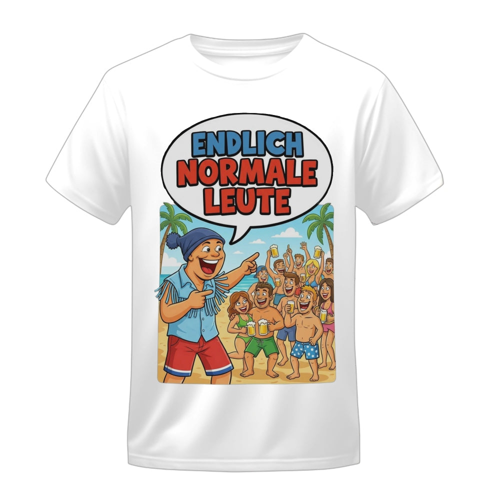 Endlich normale Leute T-Shirt