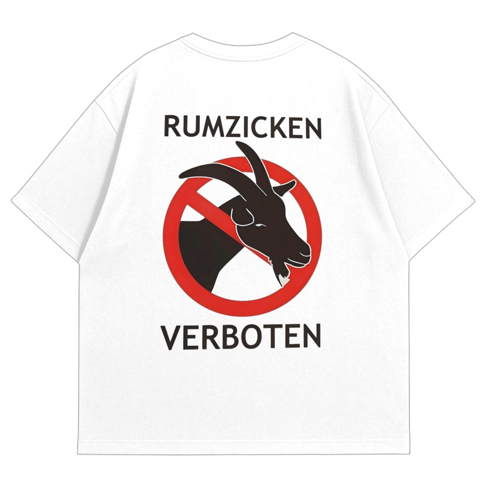 Rumzicken verboten Oversize Shirt Weiß
