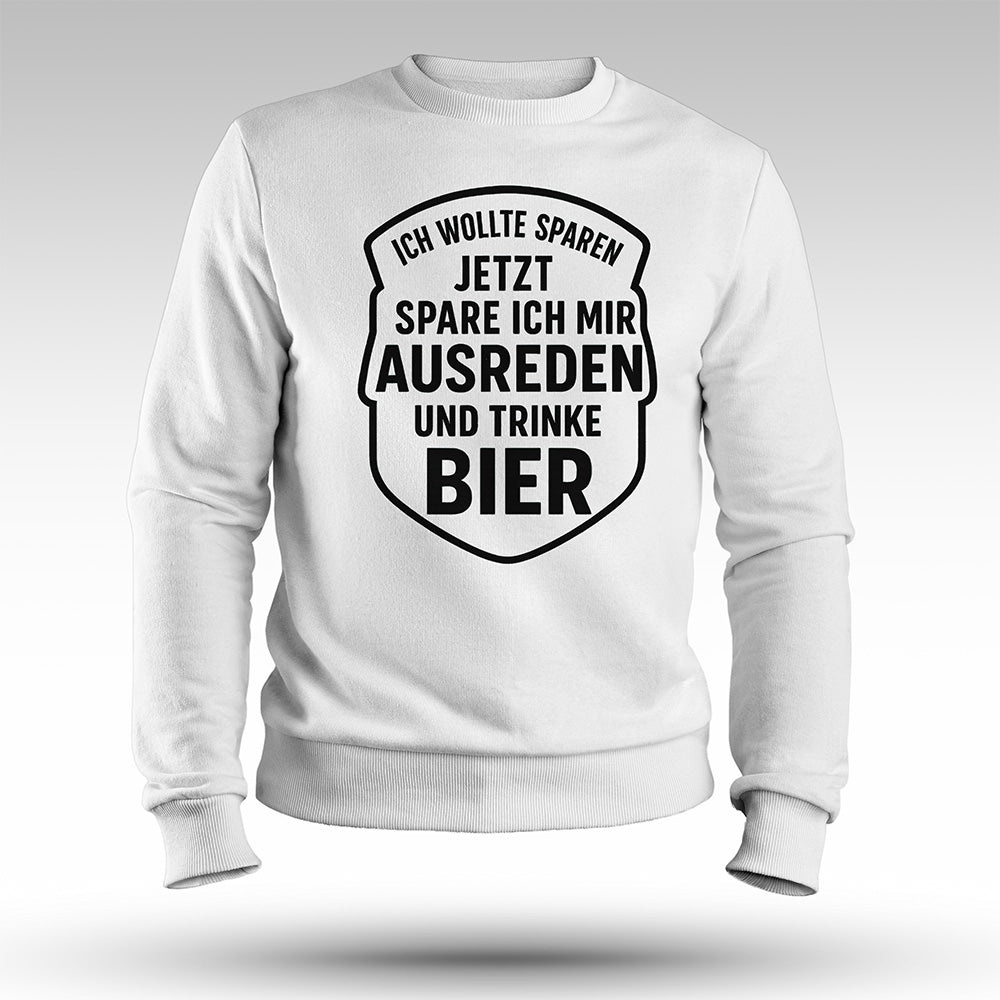AUSREDEN SPAREN - Premium Sweatshirt