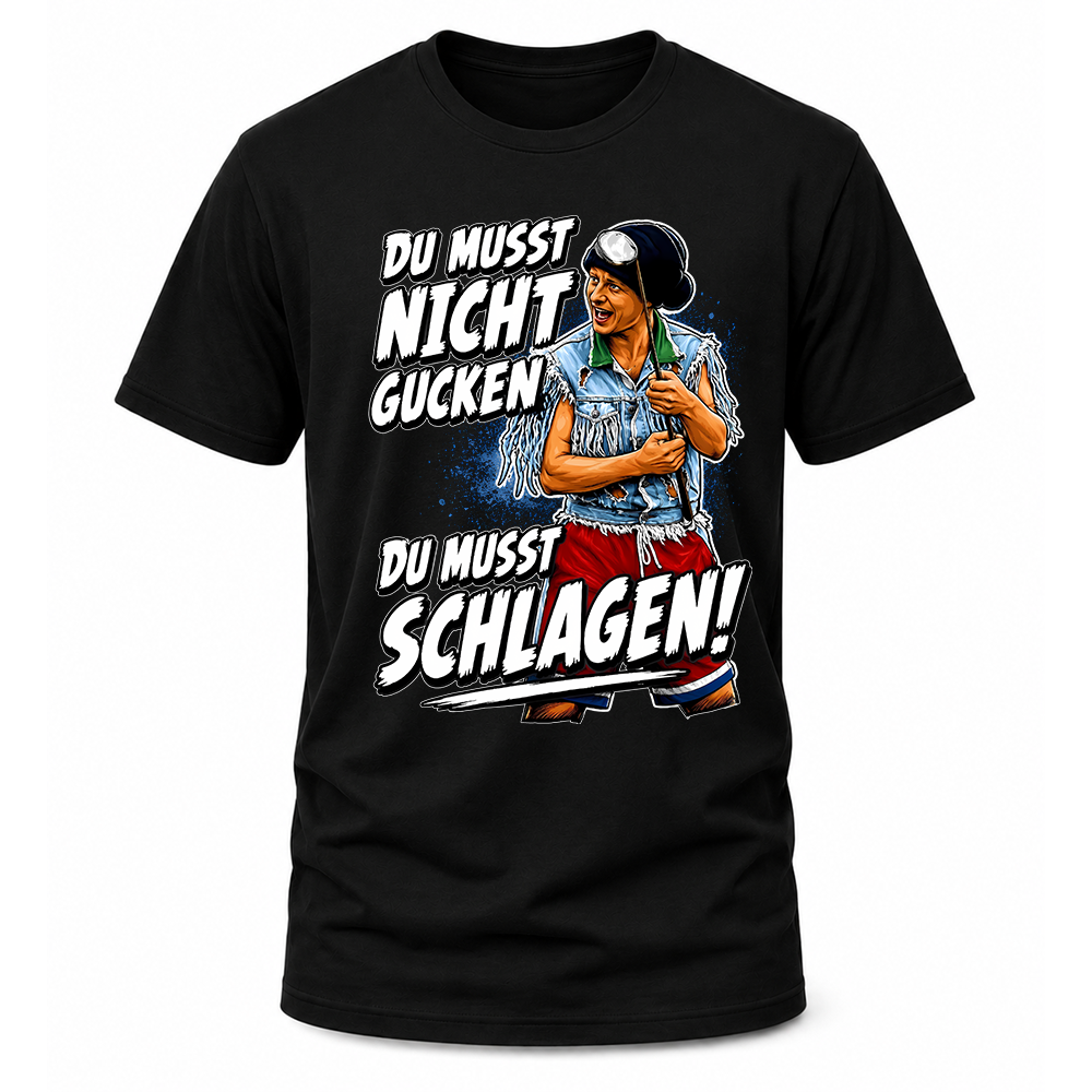 Du musst schlagen T-Shirt