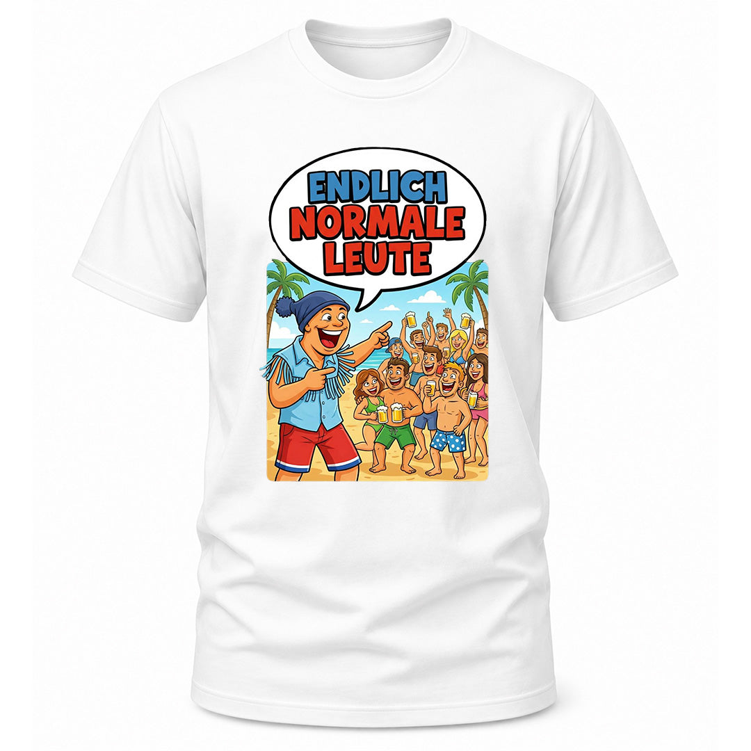 Endlich normale Leute T-Shirt